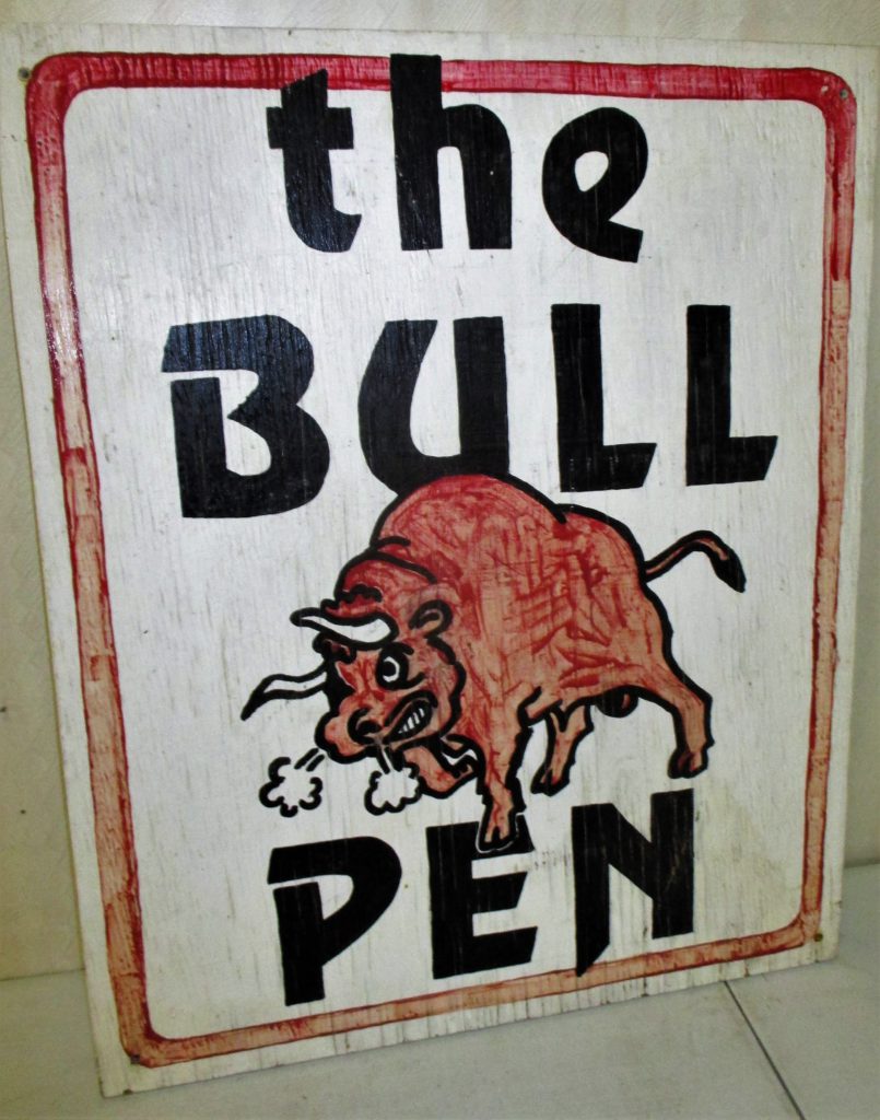 155: Bull Pen Wood Sign